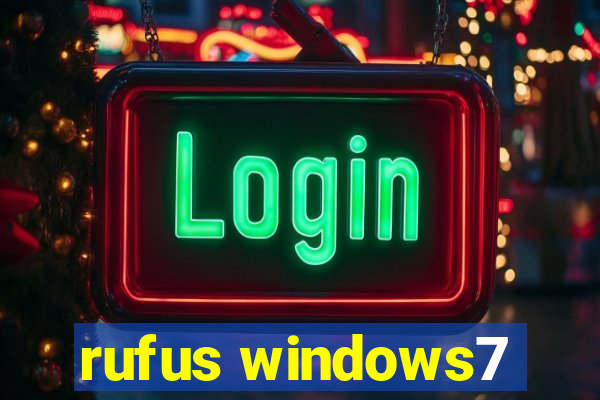 rufus windows7